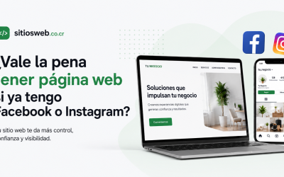¿Vale la pena tener página web si ya tengo Facebook o Instagram?